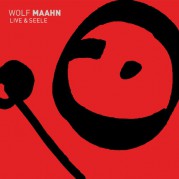Wolf Maahn // Live & Seele
