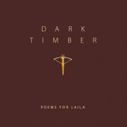 Poems for Laila // Dark Timber